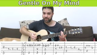 Fingerstyle Tutorial Gentle On My Mind Full Instrumental  Guitar Lesson w TAB [upl. by Airdnal]