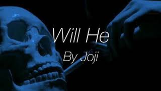 Joji  Will He Lyric Video [upl. by Linnette]