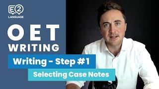 OET Writing Step 1  SELECTING RELEVANT CASE NOTES with Jay [upl. by Ecaj]