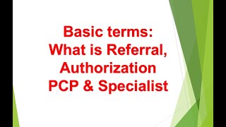 What is PCP Specialist Referral amp Authorization  Basics of US Healthcare Chapter 2 [upl. by Kazue920]