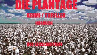 DIE PLANTAGE  KRIMITHRILLER HÖRBUCH [upl. by Harlow957]