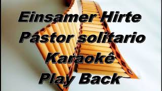 🎼 PASTOR SOLITARIO  Einsamer Hirte  Karaokê Playback [upl. by Eceela]