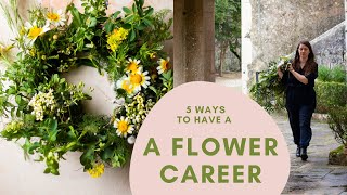 Become a Florist 5 WAYS TO WORK WITH FLOWERS [upl. by Aiekan542]