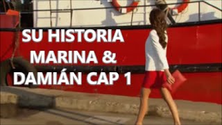 SU HISTORIA MARINA amp DAMIÁN CAP 1 [upl. by Garlen331]