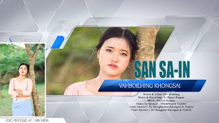 SAN SAIN  Vahboilhing Khongsai  Video Processed At LMIN MEDIA [upl. by Sinegra]