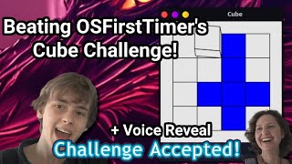 Beating OsFirstTimer s Cube Challenge  Voice Reveal [upl. by Hluchy861]