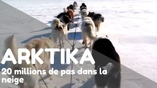 Arktika Expédition Pôle Nord  Ep 1  20 millions de pas dans la neige [upl. by Tucky835]