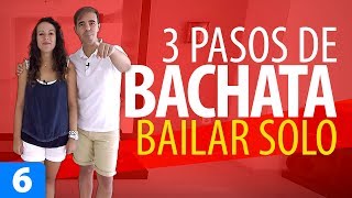 3 PASOS BÁSICOS de BACHATA para Bailar Soloa  Cómo Bailar Bachata – Bachata para Principiantes [upl. by Flip]