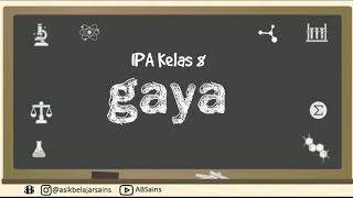 IPA Kelas 8  Gaya Pengertian Gaya JenisJenis Gaya dan Contohnya [upl. by Aynna954]