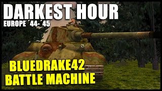 BLUEDRAKE42 BATTLE MACHINE ► Darkest Hour Europe 4445  Gameplay English [upl. by Marko]