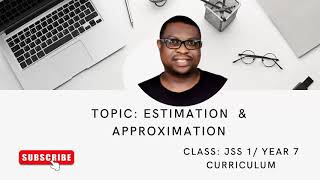 Estimation and ApproximationRounded Numbers JSS 1 YEAR 7 curriculumPrinceMathsclinic [upl. by Namielus]