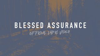 Blessed Assurance  Reawaken Hymns  Official Lyric Video [upl. by Pavlov170]