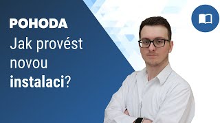 Jak provést novou instalaci programu POHODA [upl. by Aronoff530]