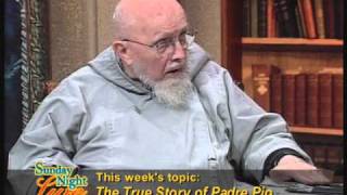 Sunday Night Live  The True Story of Padre Pio  Fr Groeschel w C Bernard Ruffin  02132011 [upl. by Acinelav609]