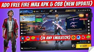 How To Add Free Fire MAX APK and OBB File in Any Emulator SmartgagaBluestacks  FF MAX New Update [upl. by Iveson]