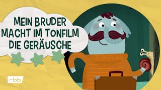 Musifanten Mein Bruder macht im Tonfilm die Geräusche  Unser Sandmännchen [upl. by Sofko562]