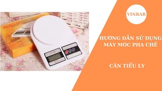 38 VINBAR I Hướng Dẫn Sử Dụng Cân Tiểu Ly [upl. by Yeaton218]