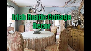 Irish Rustic Cottage Home Decor [upl. by Nettie]