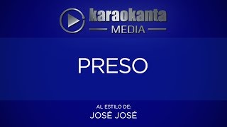 Karaokanta  José José  Preso [upl. by Homerus963]