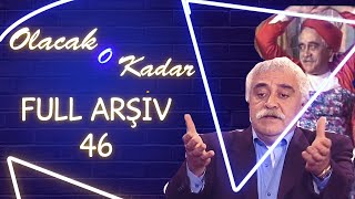 Olacak O Kadar  Full Arşiv  46 Bölüm [upl. by Aleira]