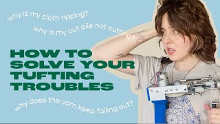 TUFTING TROUBLES amp HOW TO SOLVE THEM  troubleshooting tips for tufting a rug [upl. by Sirraj]