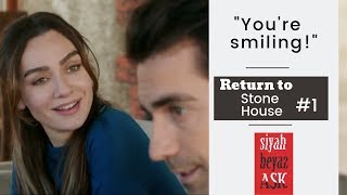 Siyah Beyaz Ask ❖ Ep 17 ❖ Return to Stone House 1 ❖ quotYoure smilingquot ❖ English [upl. by Terrye]