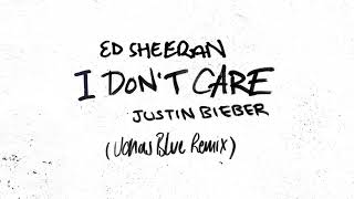 Ed Sheeran amp Justin Bieber  I Dont Care Jonas Blue Remix Official Audio [upl. by Nomihs]