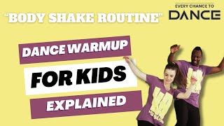 Dance Warm Up For Kids quotBODY SHAKEquot  EXPLAINED [upl. by Anyl]