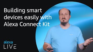 Building smart devices easily with Alexa Connect Kit  Alexa Live 2022 [upl. by Pruter]