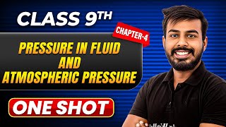 PRESSURE IN FLUID AND ATMOSPHERIC PRESSURE in One Shot  Class 9 Physics  ICSE Board [upl. by Okim]