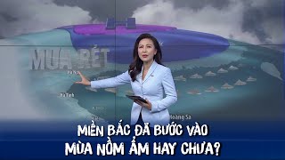 Miền Bắc đã bước vào mùa nồm ẩm hay chưa  VTVWDB [upl. by Ailehpo]