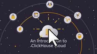 An Introduction to ClickHouse Cloud [upl. by Crane]