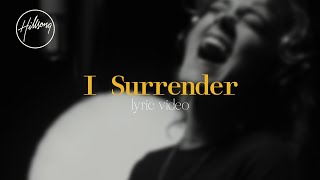 I Surrender Official Lyric Video  Hillsong Worship [upl. by Aiouqes]