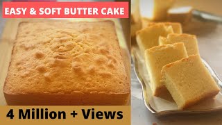 EASY amp SOFT BUTTER CAKE RECIPE EVER  Secret to Perfect Butter Cake Revealed [upl. by Akemeuwkuhc]