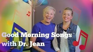 Good Morning Songs with Dr Jean [upl. by Erreip233]