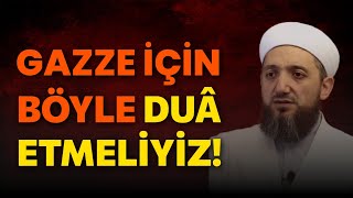 Gazze için nasıl dua edelim [upl. by Eineeuq]