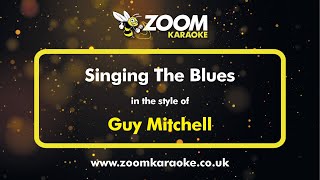 Guy Mitchell  Singing The Blues  Karaoke Version from Zoom Karaoke [upl. by Reinhart]