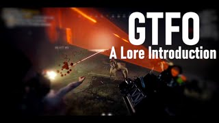 GTFO  A Lore Introduction [upl. by Aikemat885]