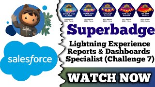 Lightning Experience Reports amp Dashboards Specialist  Salesforce Trailhead  Challenge 7 [upl. by Munn499]