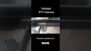 tbs6909 iptv Gateway [upl. by Nnahgaem940]