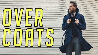 How to Wear an Overcoat Topcoat for Fall amp Winter  Mens Fashion 2017  Gents Lounge [upl. by Ramirol]