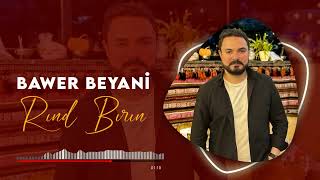 BAWER BEYANÎ  RIND BIRIN Official Music [upl. by Pretrice]