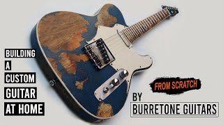 Building A Custom Guitar By Burretone Guitars [upl. by Lednew]