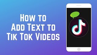 How to Add Text to Your TikTok Videos [upl. by Rednaskela429]