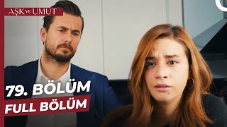 Aşk ve Umut 79 Bölüm [upl. by Domel]