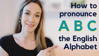 How to pronounce the English Alphabet  Spelling in English  ABC [upl. by Copeland813]