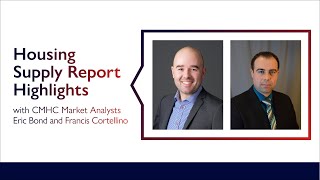 Housing Supply Report Highlights with CMHC Market Analysts – April 2023 [upl. by Haldis]