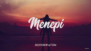 MENEPI  GUYONWATON COVER UNOFFICIAL LIRIK [upl. by Nevanod]