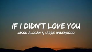 Jason Aldean amp Carrie Underwood  If I Didnt Love You lyrics [upl. by Dorelle523]