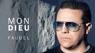 Faudel  Mon Dieu EXCLUSIVE Lyric Clip  2019 [upl. by Chalmer695]